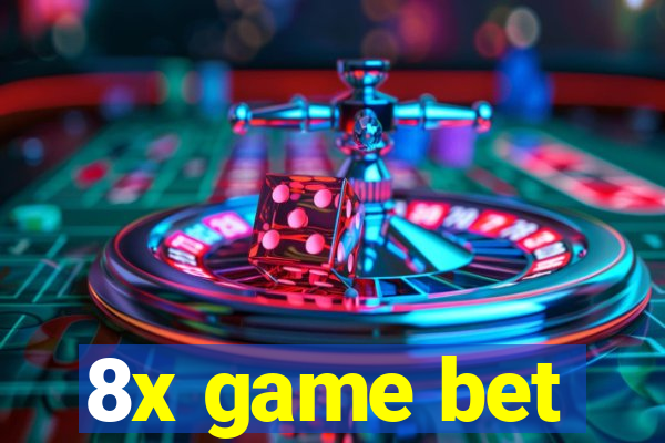 8x game bet